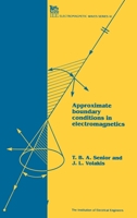 Approximate Boundary Conditions in Electromagnetics (Ieee Electromagnetic Waves Series) 0852968493 Book Cover