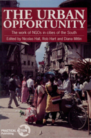 The Urban Opportunity: The Work of NGOs in Cities of the South 1853393479 Book Cover