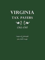 Virginia Tax Payers, 1782-87, Other Than Those Published by the United States 0806301473 Book Cover