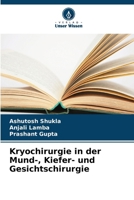 Kryochirurgie in der Mund-, Kiefer- und Gesichtschirurgie (German Edition) 6630307755 Book Cover