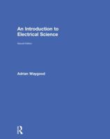 An Introduction to Electrical Science 081539182X Book Cover