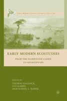 Early Modern Ecostudies: From the Florentine Codex to Shakespeare (Early Modern Cultural Studies) 1349372358 Book Cover