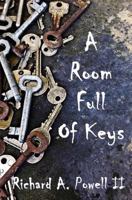 A Room Full Of Keys 0615806775 Book Cover