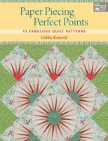 Paper Piecing Perfect Points: 13 Fabulous Quilt Patterns 160468223X Book Cover