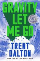 Gravity Let Me Go B0FTPQQ48D Book Cover