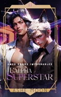 L'Alpha Superstar (Âmes Sœurs Improbables) (French Edition) B0DQ1NFBY6 Book Cover