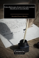 Carta abierta para el autor de la más reciente filosofía de lo [no] absoluto (Spanish Edition) B0CK4CGJCR Book Cover