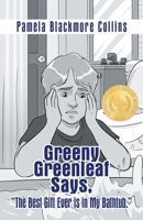 Greeny Greenleaf Says, “The Best Gift Ever is in My Bathtub.” 166429225X Book Cover
