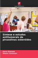 Síntese e estudos antitumorais de pirazolinas esteróides 6209262376 Book Cover