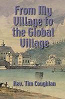 From My Village to the Global Village 1553061101 Book Cover