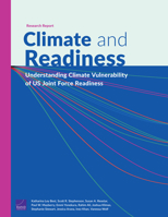Climate and Readiness: Understanding Climate Vulnerability of U.S. Joint Force Readiness 1977410456 Book Cover