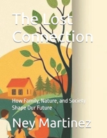 The Lost Connection: How Family, Nature, and Society Shape Our Future B0F3168FLY Book Cover