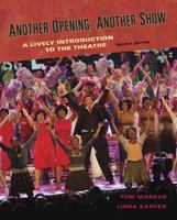 Another Opening, Another Show: An Introduction to the Theatre 0072562609 Book Cover