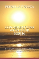 Conversations With Your Bestie: Honest Conversations on Life, Growth, and Everything In Between B0GWF1XFRZ Book Cover