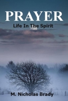 Prayer: Life In The Spirit B0863VPWC1 Book Cover