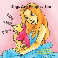Dogs Are People, Too: Fully Illustrated Edition 1727439325 Book Cover