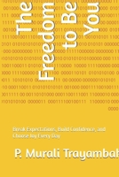 The Freedom to Be You: Break Expectations, Build Confidence, and Choose Joy Every Day B0GQGD1W1L Book Cover