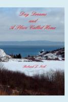 Day Dreams and A Place Called Home 0692974156 Book Cover