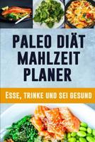 Paleo Di�t Mahlzeitplaner: Schwarz & Gold 90 Tage Mahlzeitplaner zum Abnehmen T�gliches Mahlzeitplaner f�r Paleo Di�t Behalte den �berblick �ber das, was du in den Mund nimmst 1075529247 Book Cover