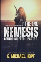 Nemesis: Centro Muerto (Parte 2): Thriller del Fin de Los Tiempos (Spanish Edition) B0DZCVZQNZ Book Cover