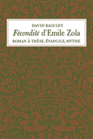 Fcondit d'Emile Zola: Roman  Thse, vangile, Mythe 1442651563 Book Cover