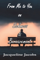 From Me to You on Sickness & Bereavement B0GJQ5L89P Book Cover