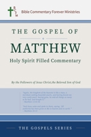 The Gospel of Matthew Holy Spirit Filled Commentary B0H822RVGK Book Cover