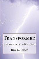 Transformed: Encounters with God 1463598394 Book Cover