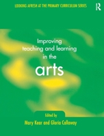 Improving Learning and Teaching in the Arts 0750707992 Book Cover