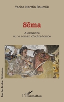 Sêma: Alexandre ou le roman d'outre-tombe (Rue Des Écoles) 2343242143 Book Cover