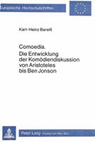 Comoedia: Die Entwicklung Der Komoediendiskussion Von Aristoteles Bis Ben Jonson 3820459863 Book Cover