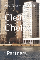Clear Choice: : Partners B095GNLYX2 Book Cover