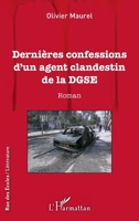 Dernières confessions d'un agent clandestin de la DGSE: Roman (Rue Des Écoles) (French Edition) 2343141819 Book Cover