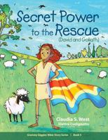 Secret Power to the Rescue: David and Goliath (Grammy Giggles Bible Story Books) B0FD7Y9K3N Book Cover