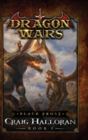 Black Frost: Dragon Wars - Book 2 1654612200 Book Cover