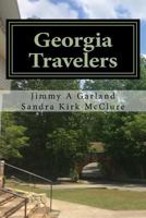Georgia Travelers: From the Mountains to the Sea 1530085616 Book Cover