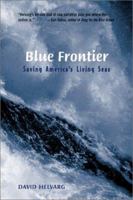 Blue Frontier : Saving America's Living Seas 0716737159 Book Cover