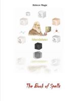 The Book of Spells: The W'eyes Dum B0G3C61M2T Book Cover