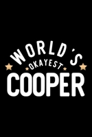 World's Okayest Cooper: Nice Notebook for Cooper Funny Christmas Gift Idea for Cooper Cooper Journal 100 pages 6x9 inches 1704259584 Book Cover