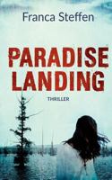Paradise Landing: Thriller 3746006961 Book Cover