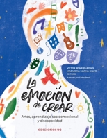 La emoción de crear (Spanish Edition) 9561432447 Book Cover
