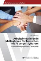 Arbeitsintegrierende Massnahmen Fur Menschen Mit Asperger-Syndrom 3639625676 Book Cover