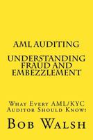 AML Auditing - Understanding Fraud and Embezzlement 1539591794 Book Cover