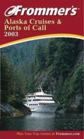 Frommer's Alaska Cruises & Ports of Call 2003 0764567152 Book Cover