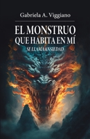 El monstruo que habita en mí se llama ansiedad 1685743889 Book Cover