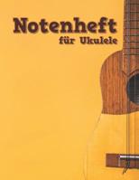 Notenheft F�r Ukulele: Tab Und Akkorde - 108 Seiten 179915095X Book Cover