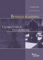 Business Planning:Closely Held Enterprises (American Casebooks) 0314185089 Book Cover