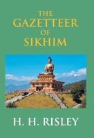 The Gazetteer of Sikhim 1021889830 Book Cover