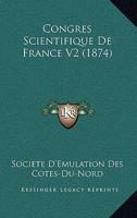 Congres Scientifique De France V2 (1874) 1168490960 Book Cover