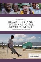 Disability and International Development: A Guide for Students and Practitioners 1138631914 Book Cover